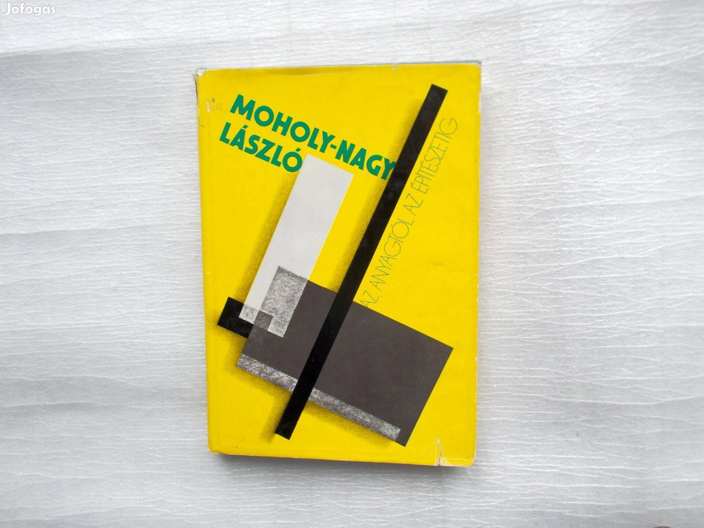 Moholy-Nagy László Az anyagtól az építészetig