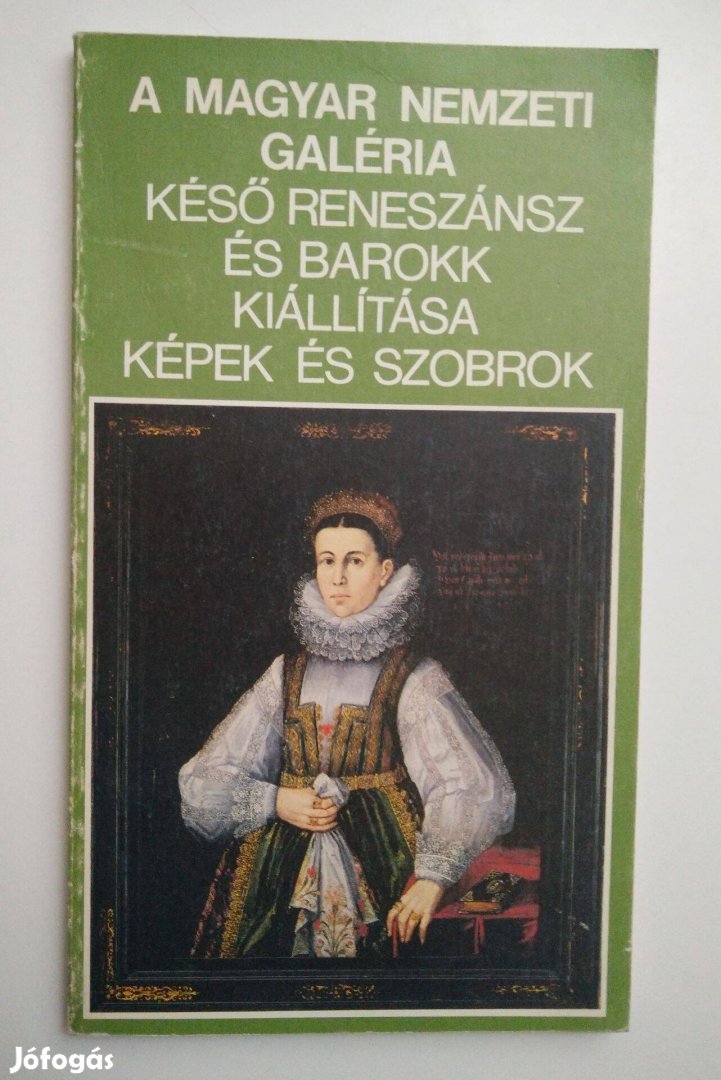 Mojzer Miklós (szerk.) - A Magyar Nemzeti Galéria késő reneszánsz és