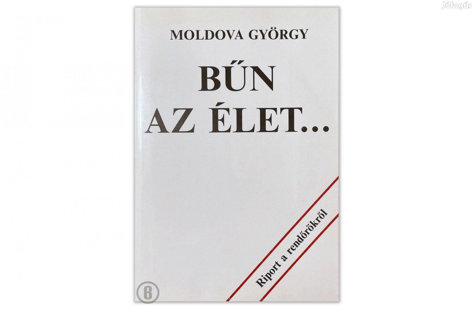 Moldova György: Bűn az élet