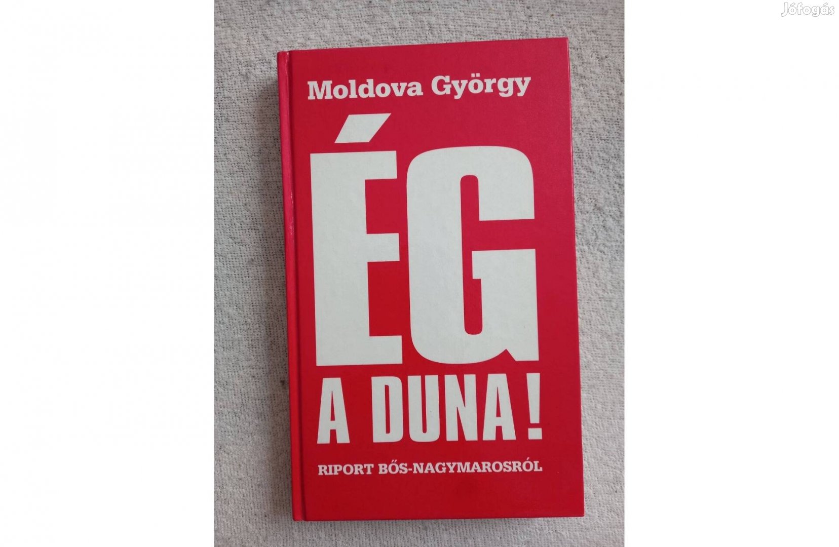 Moldova György: Ég a Duna!