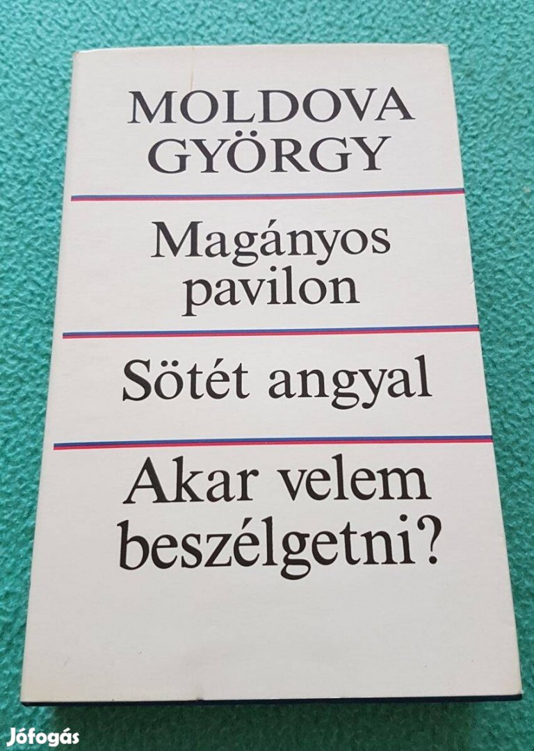 Moldova György: Magányos pavilon-Sötét angyal-Akar velem beszélgetni