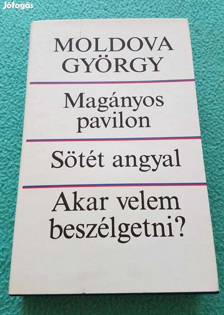 Moldova György Magányos pavilonSötét angyalAkar velem