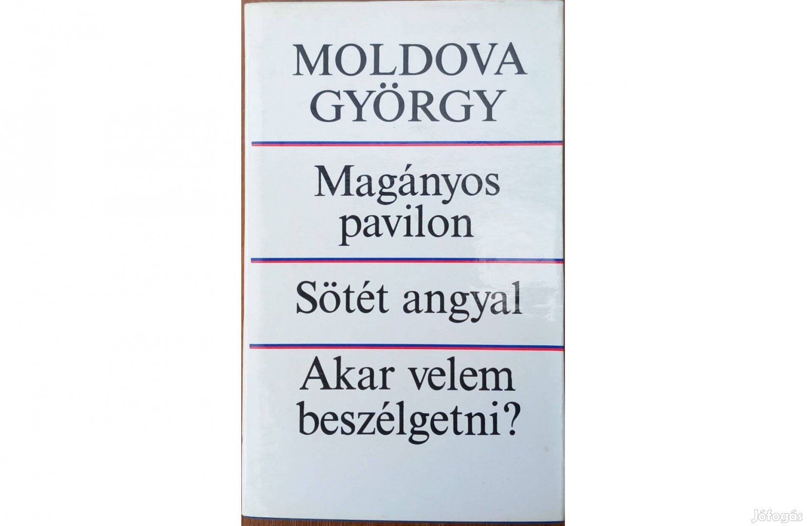 Moldova György: Magányos pavilon/Sötét angyal/Akar velem beszélgetni?