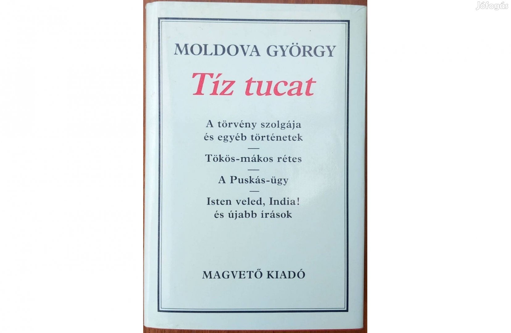 Moldova György: Tíz tucat