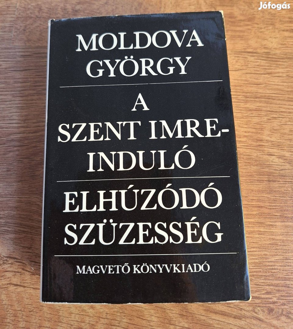 Moldova György A Szent Imre- induló Elhúzódó szüzesség