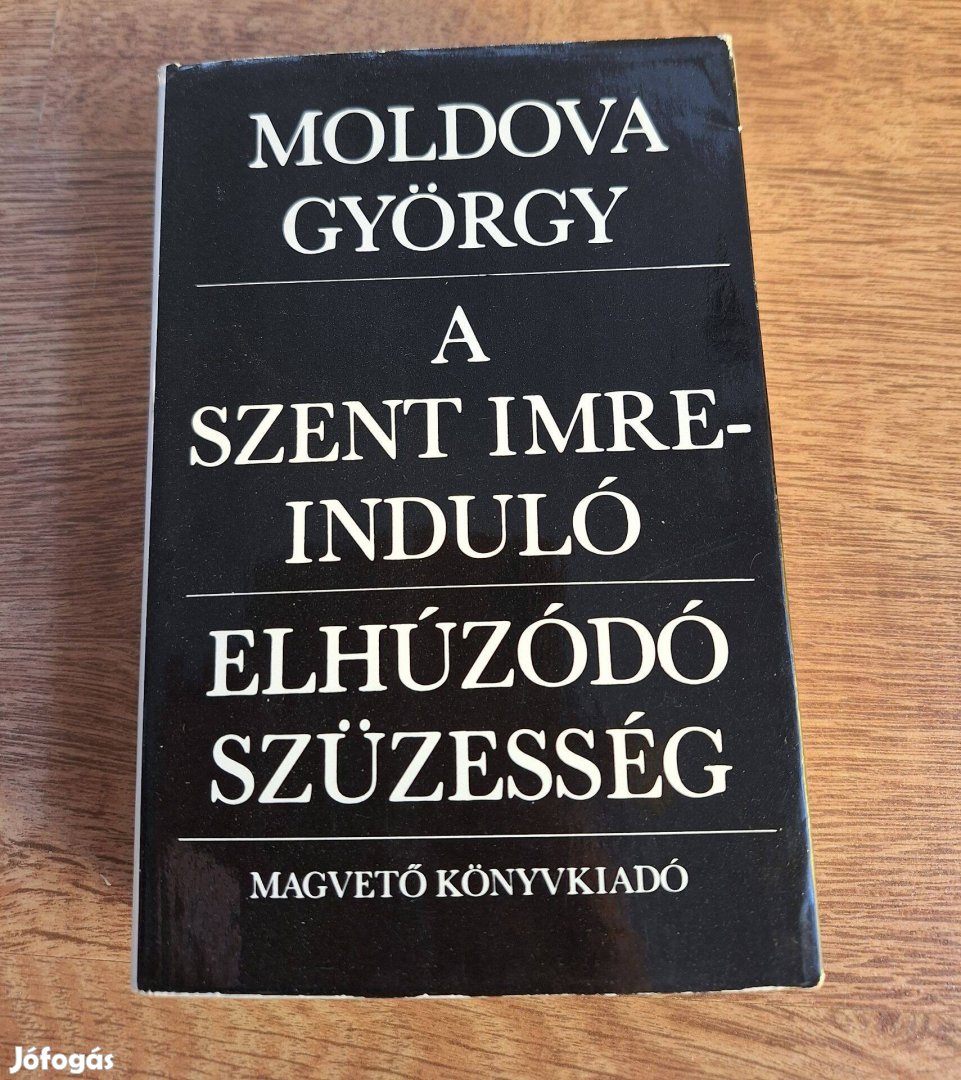 Moldova György : A Szent Imre- induló / Elhúzódó szüzesség