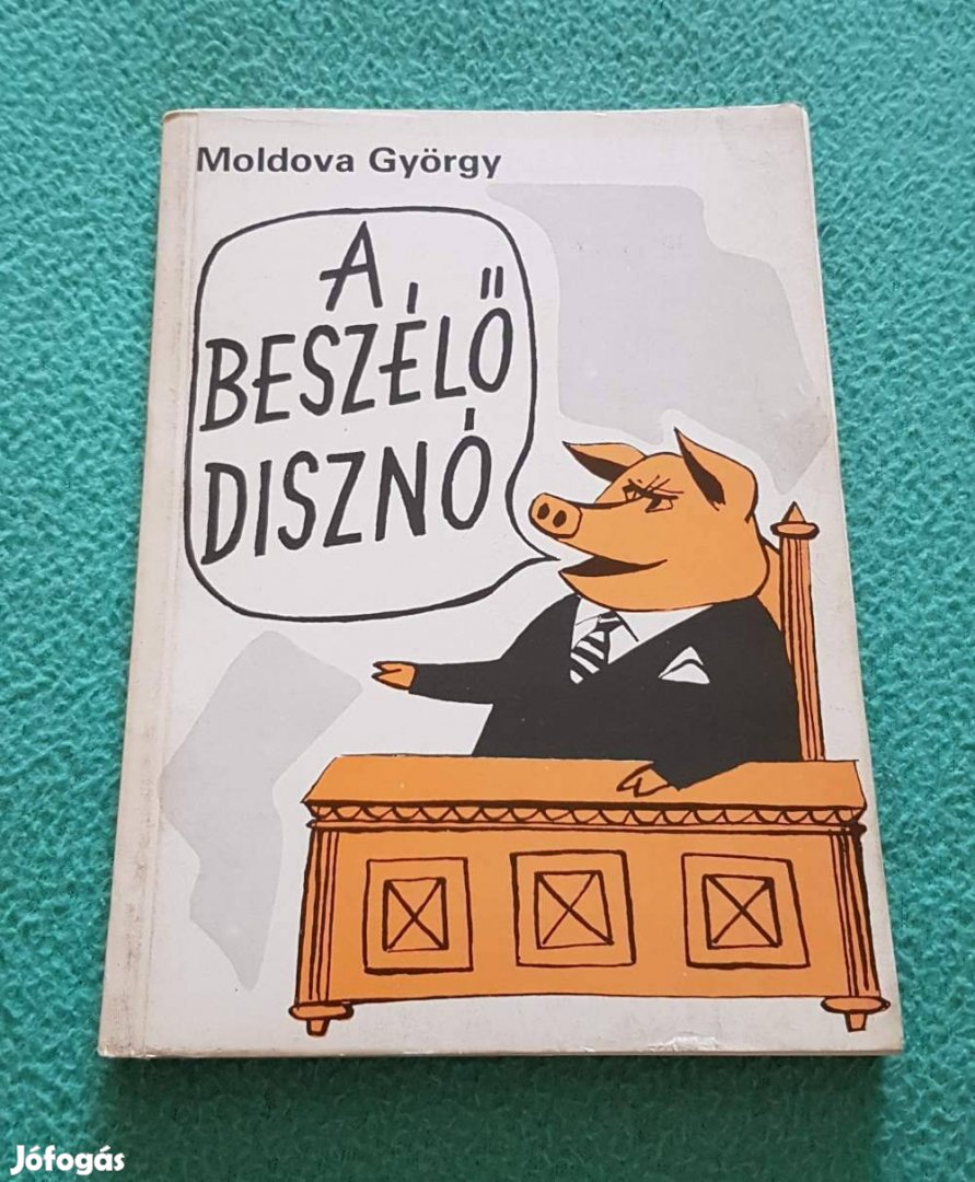 Moldova György - A beszélő disznó könyv