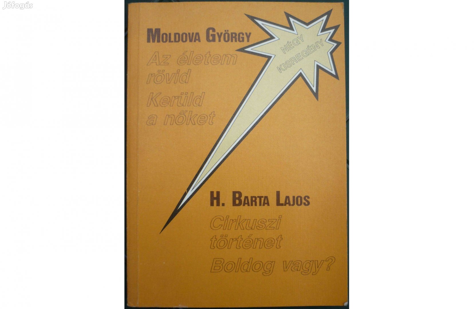 Moldova György - H. Barta Lajos - Négy kisregény