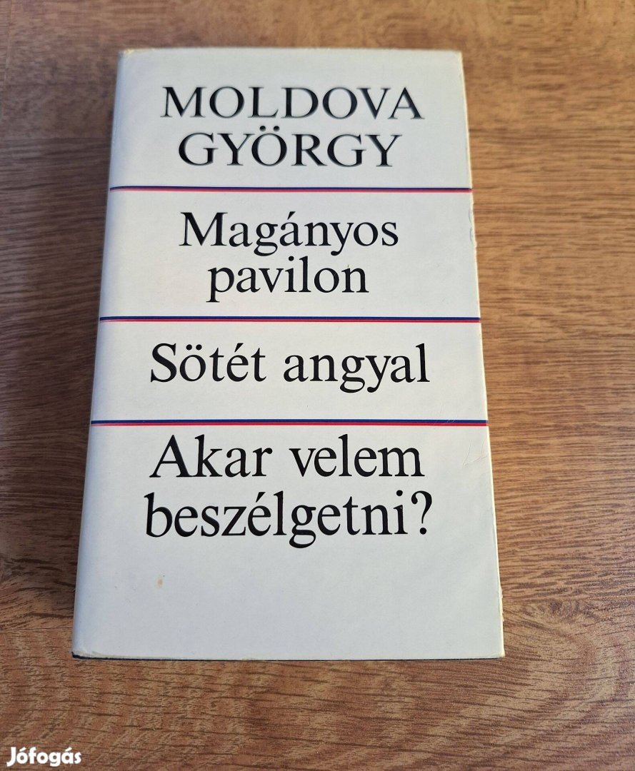 Moldova György Magányos pavilon Sötét angyal Akar velem