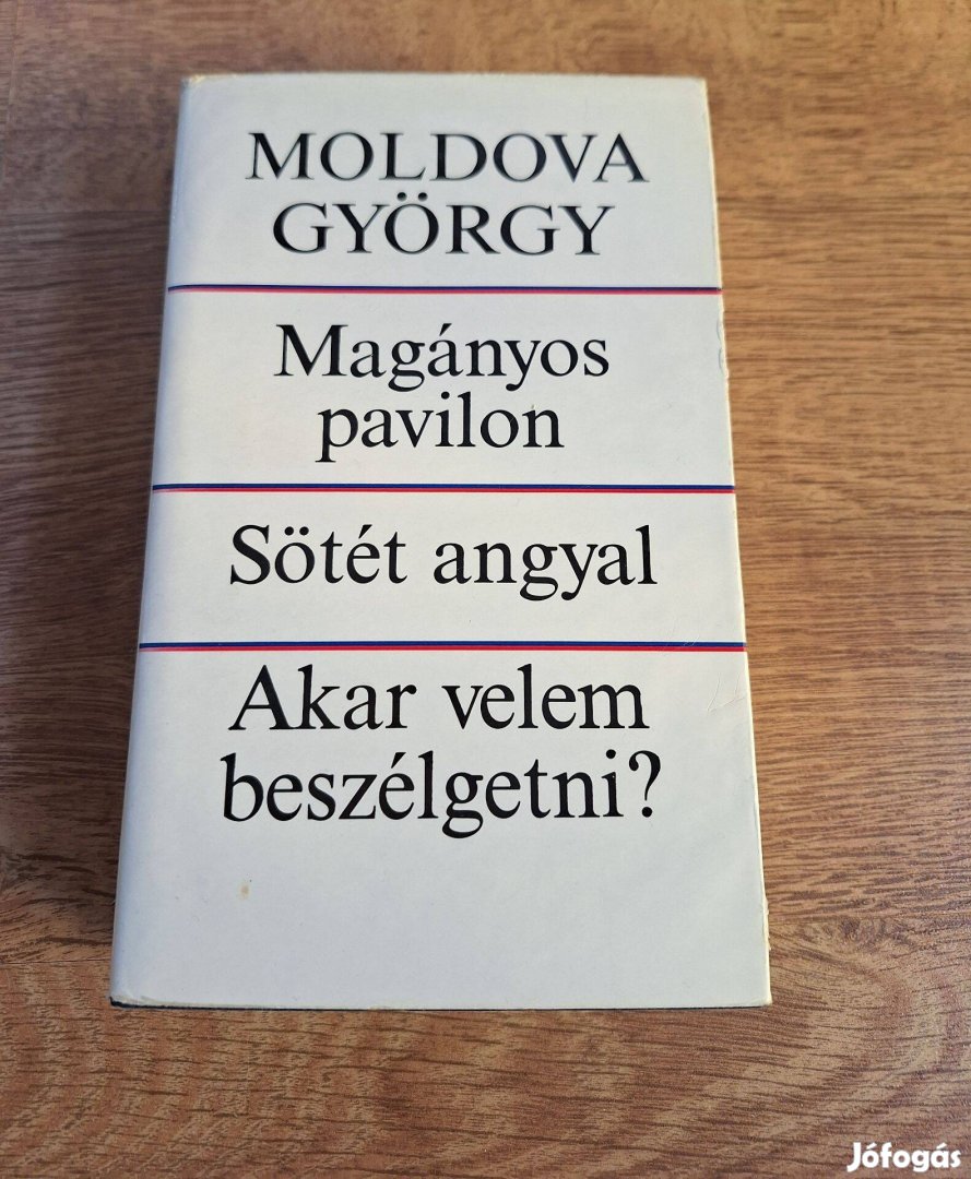 Moldova György : Magányos pavilon / Sötét angyal / Akar velem beszélge
