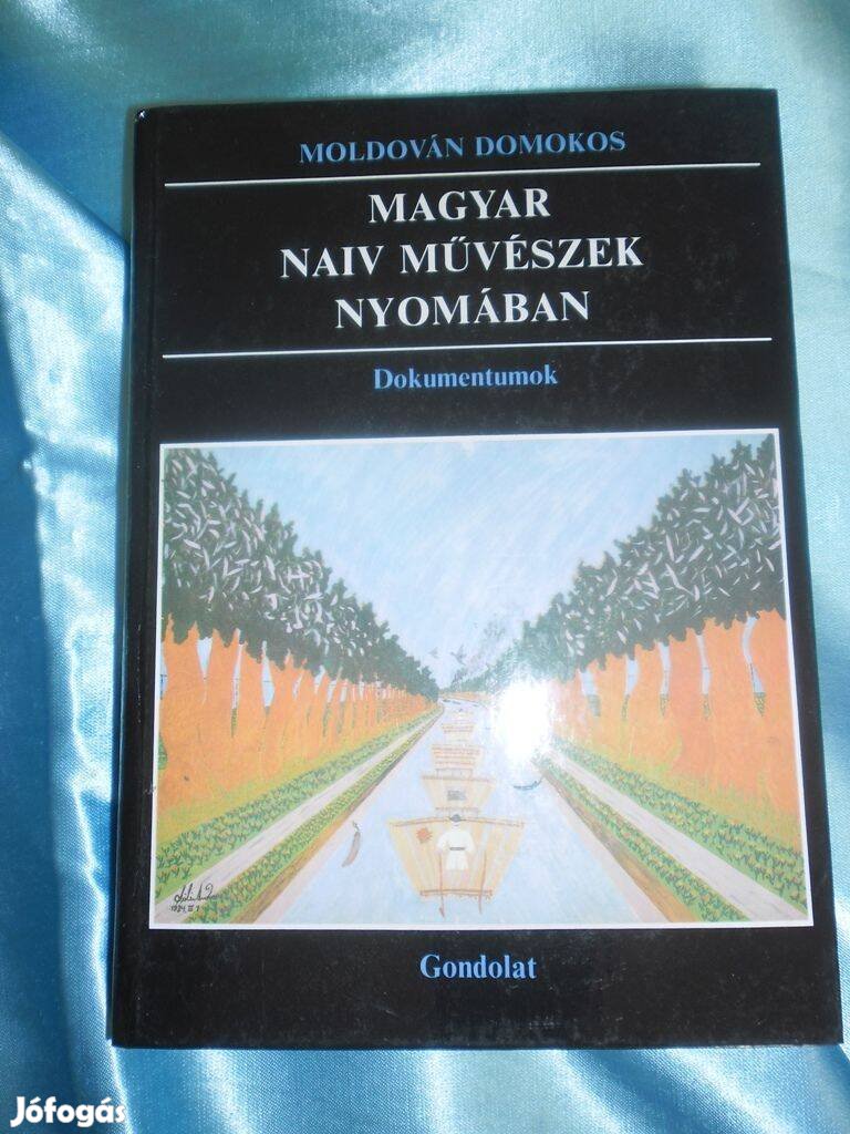 Moldován Domokos: Magyar naiv művészek nyomában