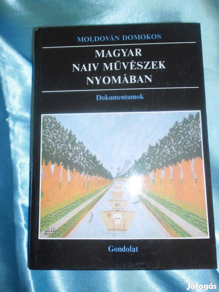 Moldován Domokos: Magyar naiv művészek nyomában