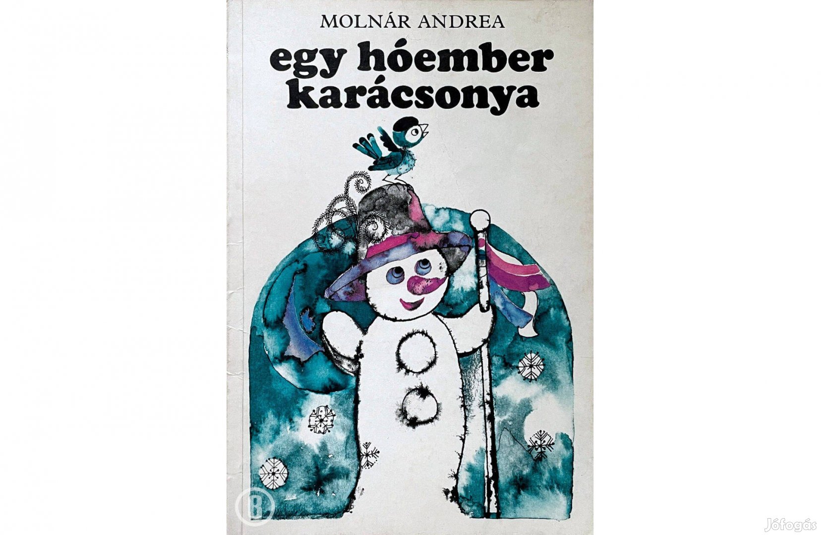 Molnár Andrea: egy hóember karácsonya /Csak személyesen!