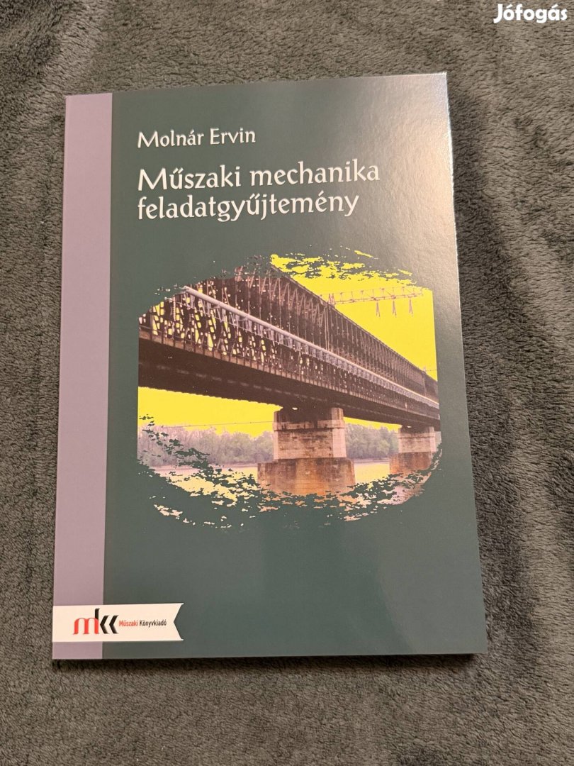 Molnár Ervin - Műszaki mechanika feladatgyűjtemény