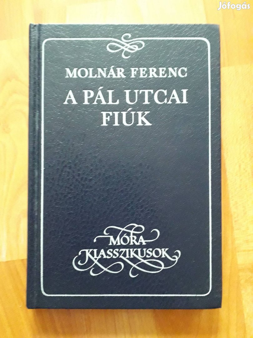 Molnár Ferenc: A Pál utcai fiúk