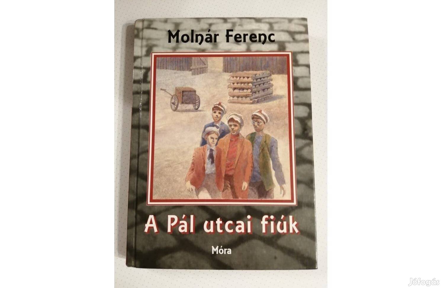 Molnár Ferenc: A Pál utcai fiúk könyv eladó!