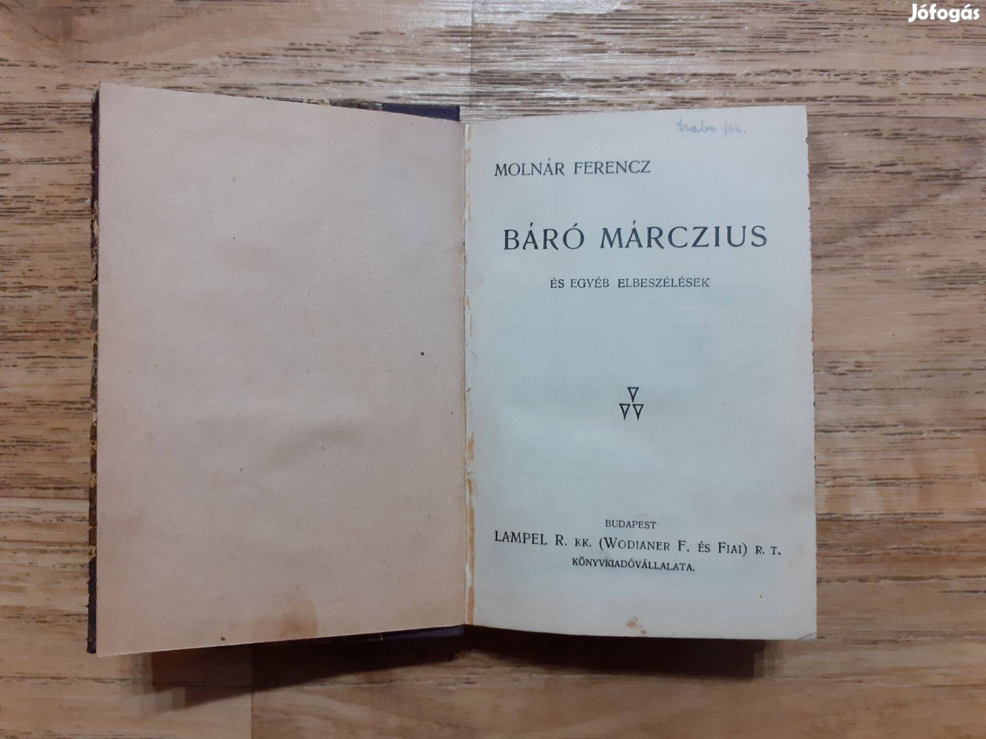 Molnár Ferencz: Báró Márczius + Pesti erkölcsök + Edgar Allan Poe