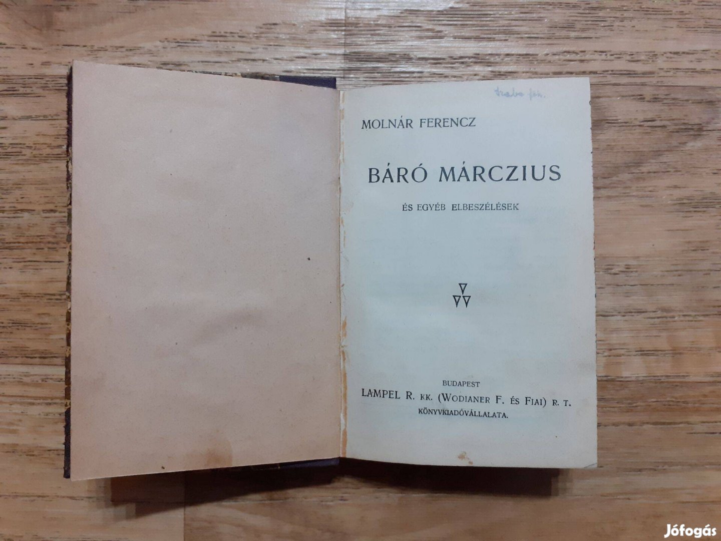 Molnár Ferencz: Báró Márczius + Pesti erkölcsök + Edgar Allan Poe