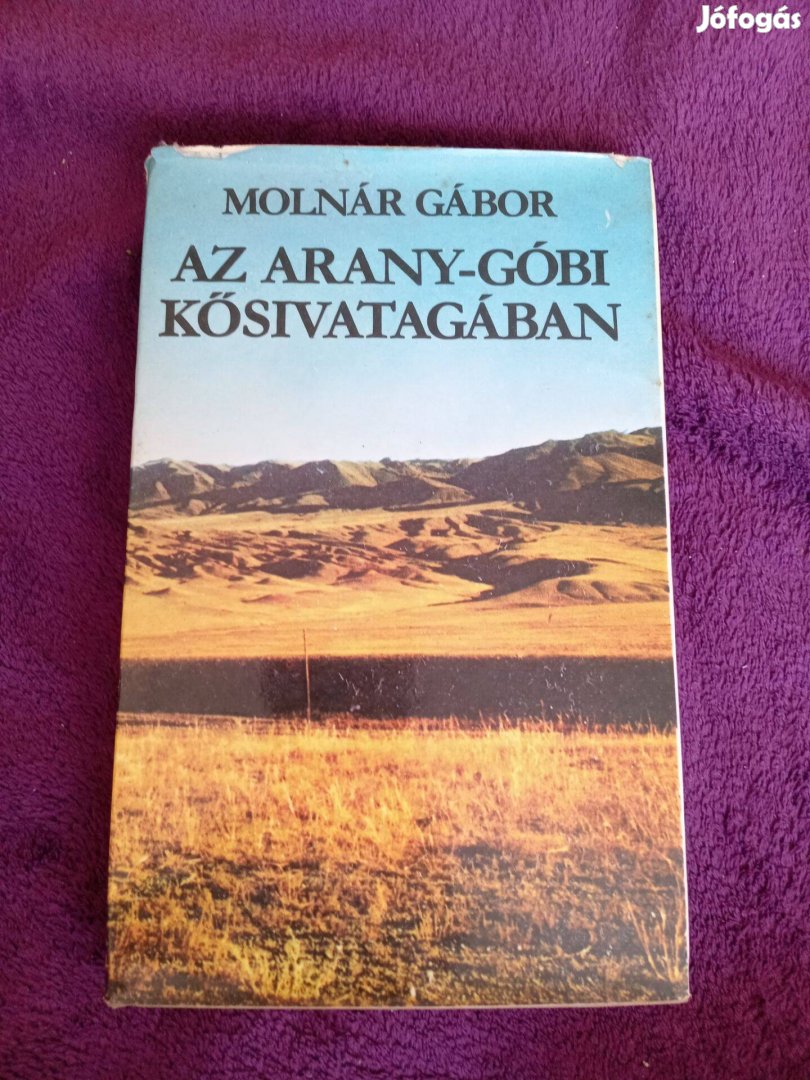 Molnár Gábor : Az arany-Góbi kősivatagában