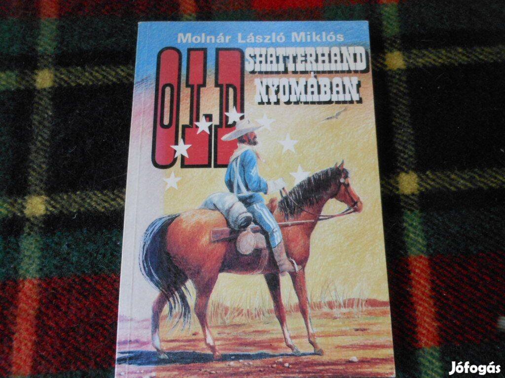 Molnár László Miklós Old Shatterhand nyomában használt könyv