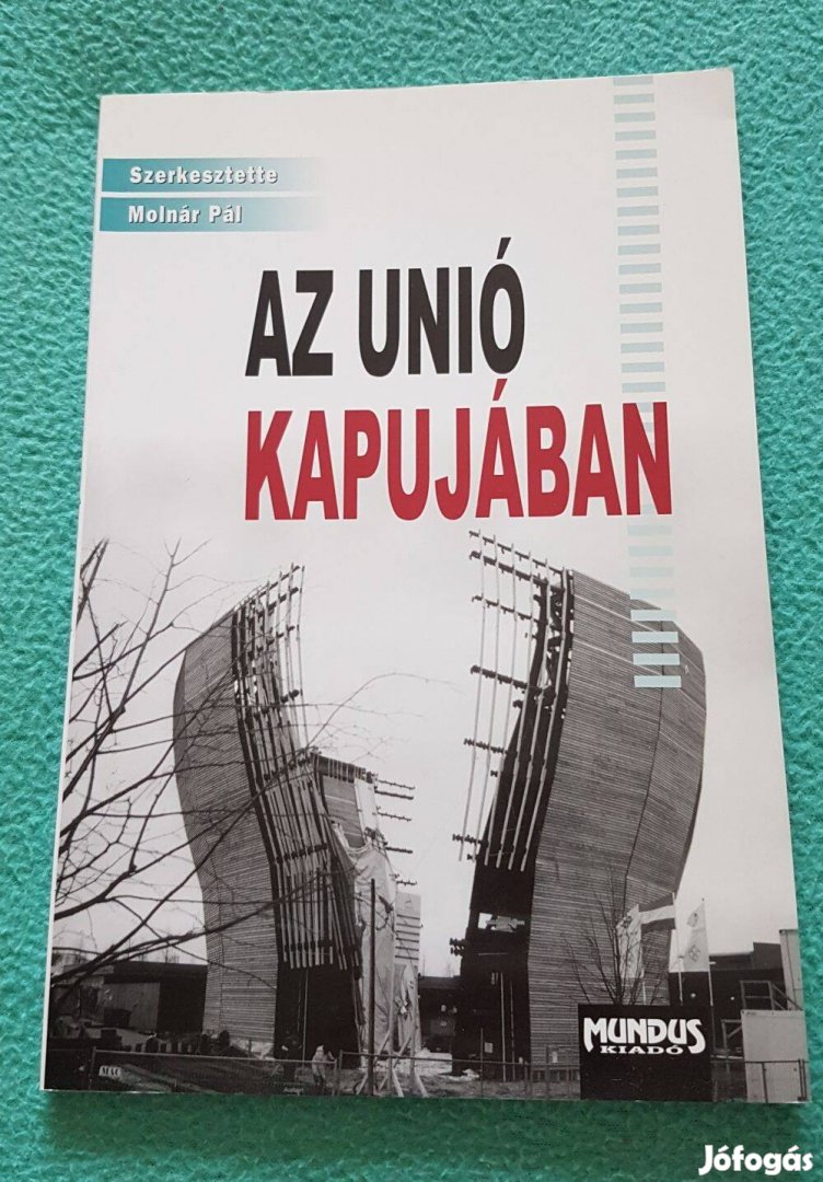 Molnár Pál: Az Unió kapujában könyv (2000)