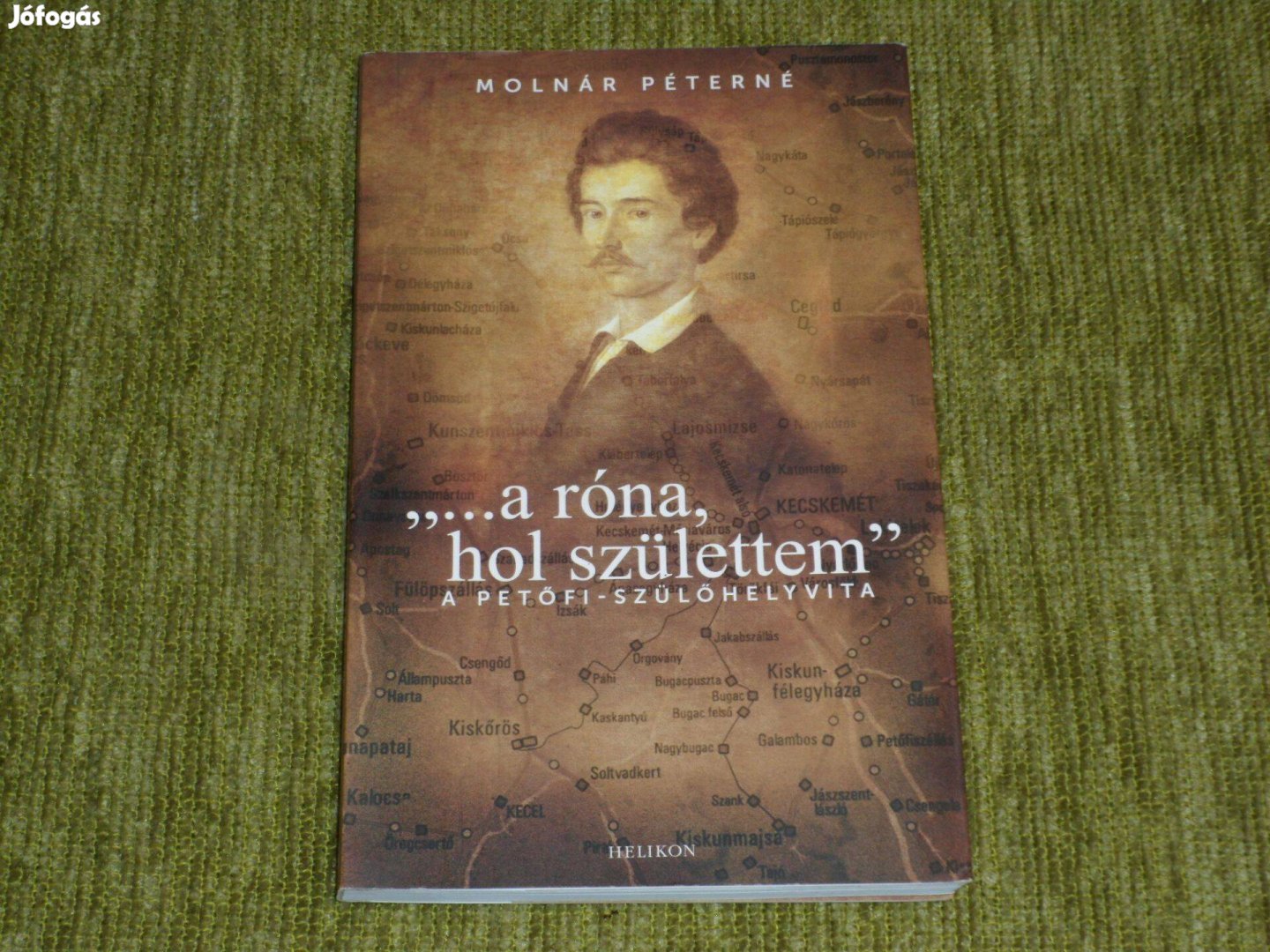 Molnár Péterné: a róna, hol születtem - A Petőfi-szülőhelyvita