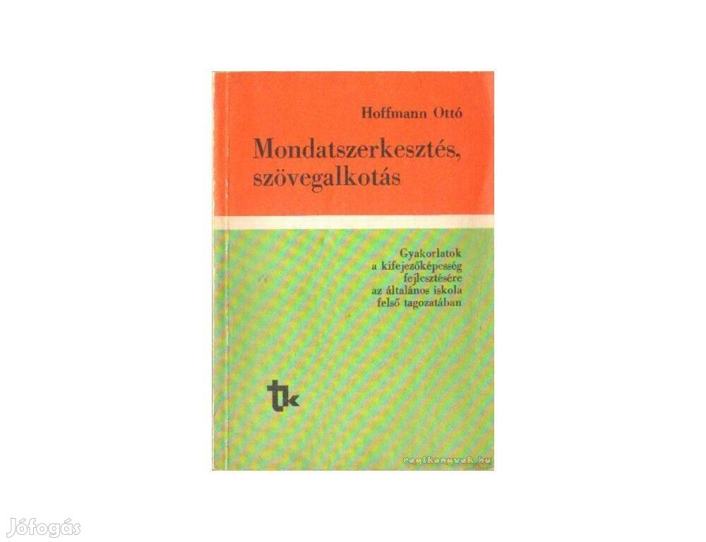 Mondatszerkesztés, Hoffmann Ottó, szövegalkotás, új