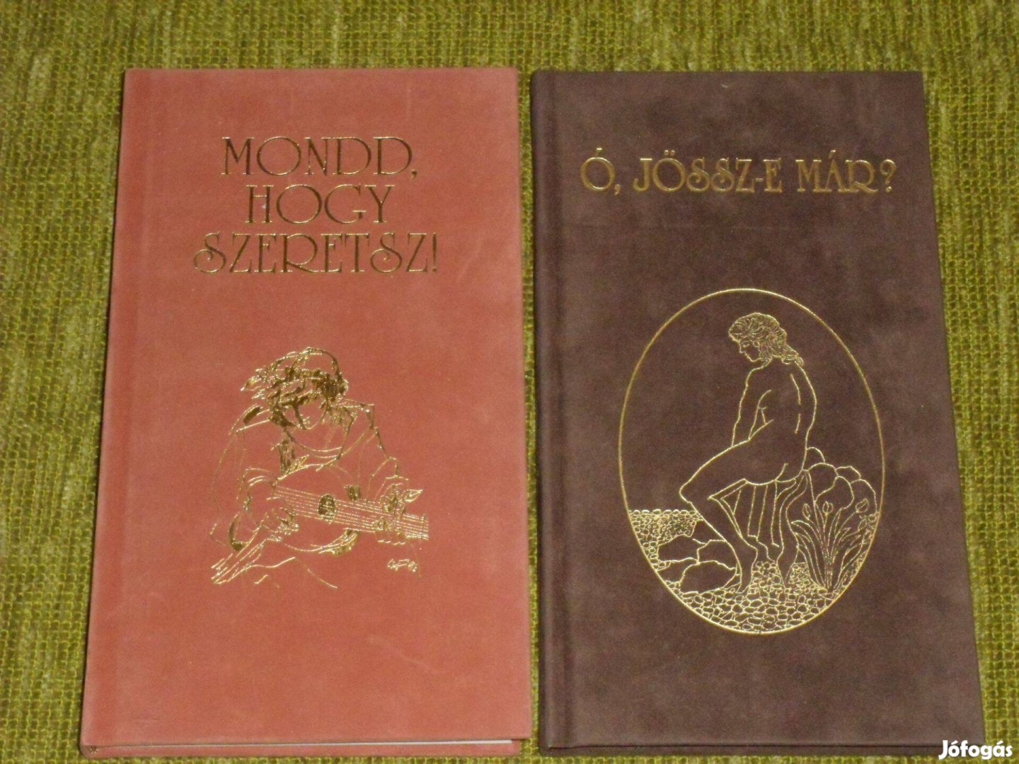 Mondd, hogy szeretsz! + Ó, jössz-e már? - szerelmes bársonykötésű vers