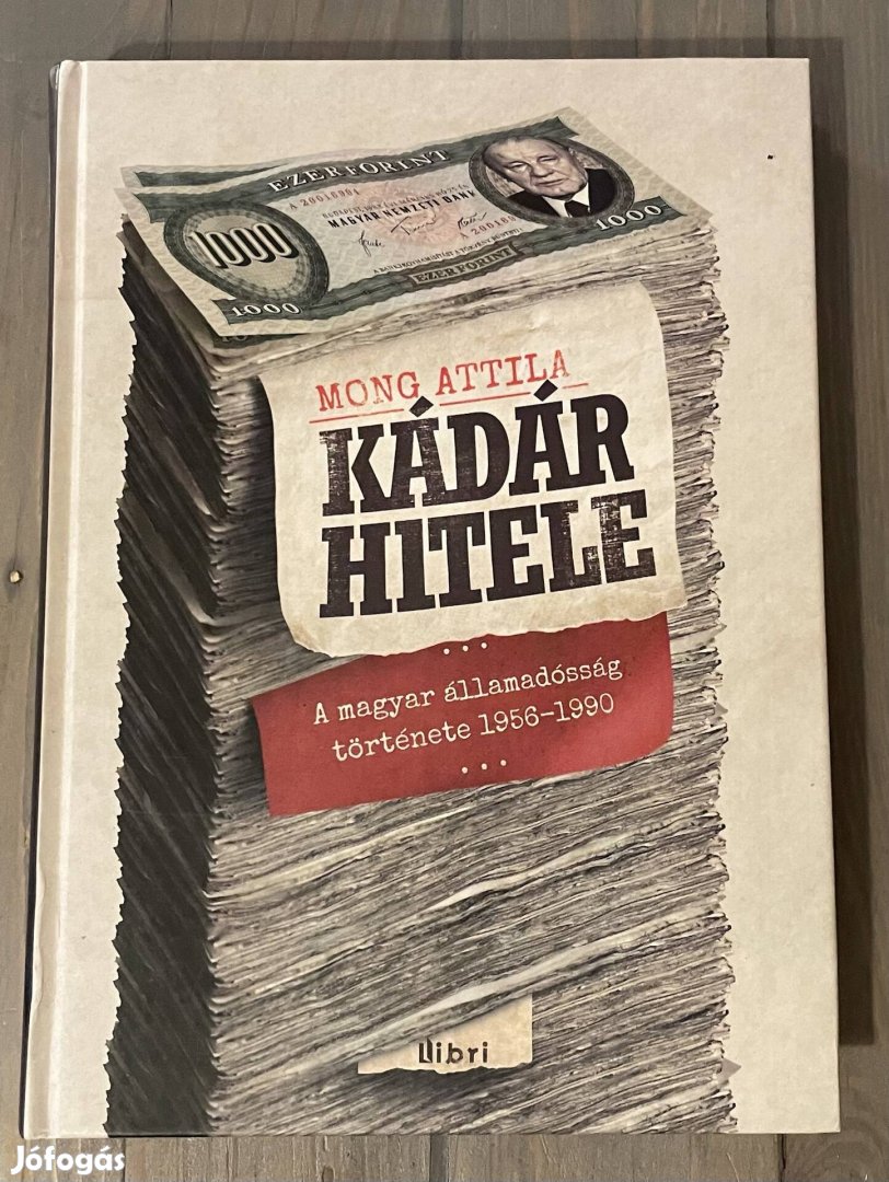 Mong Attila: Kádár hitele