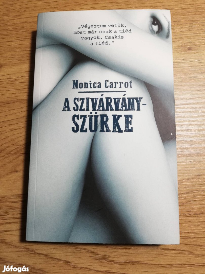 Monica Carrot : A szivárványszürke 