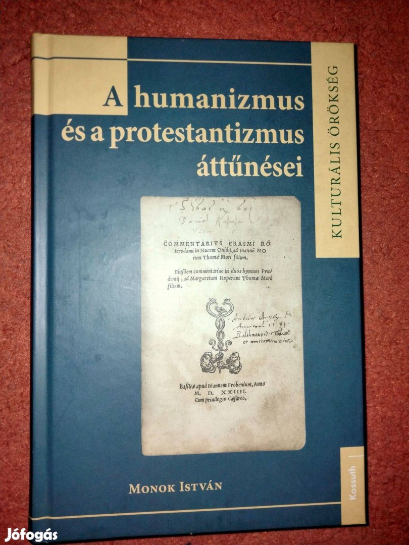 Monok István : A humanizmus és a protestantizmus áttűnései