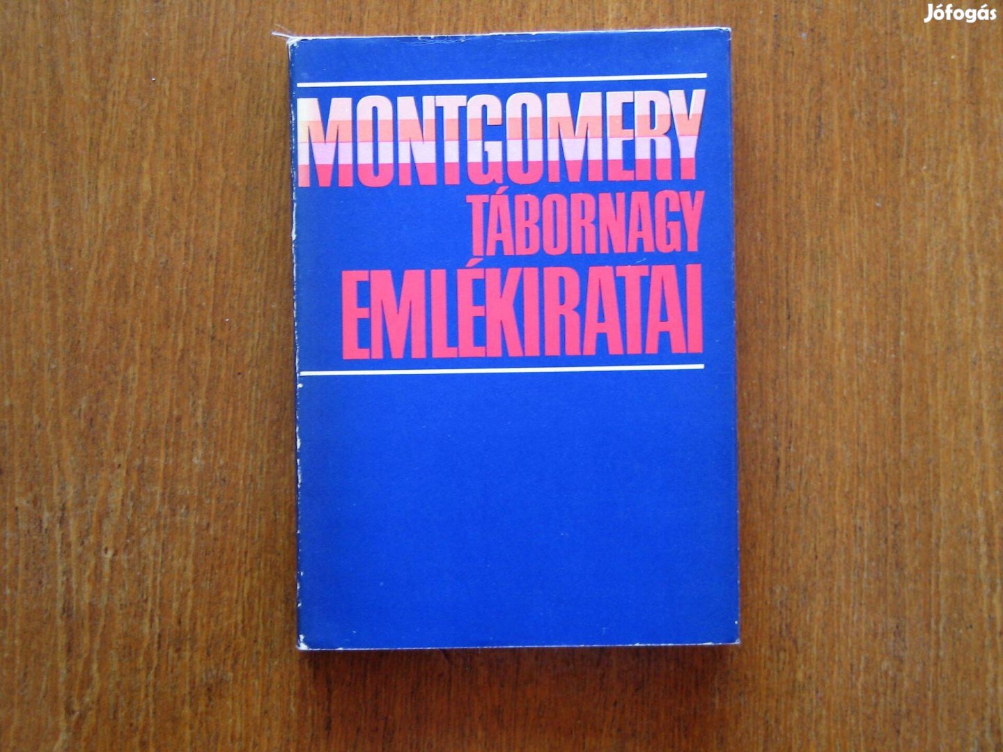 Montgomery tábornagy emlékiratai