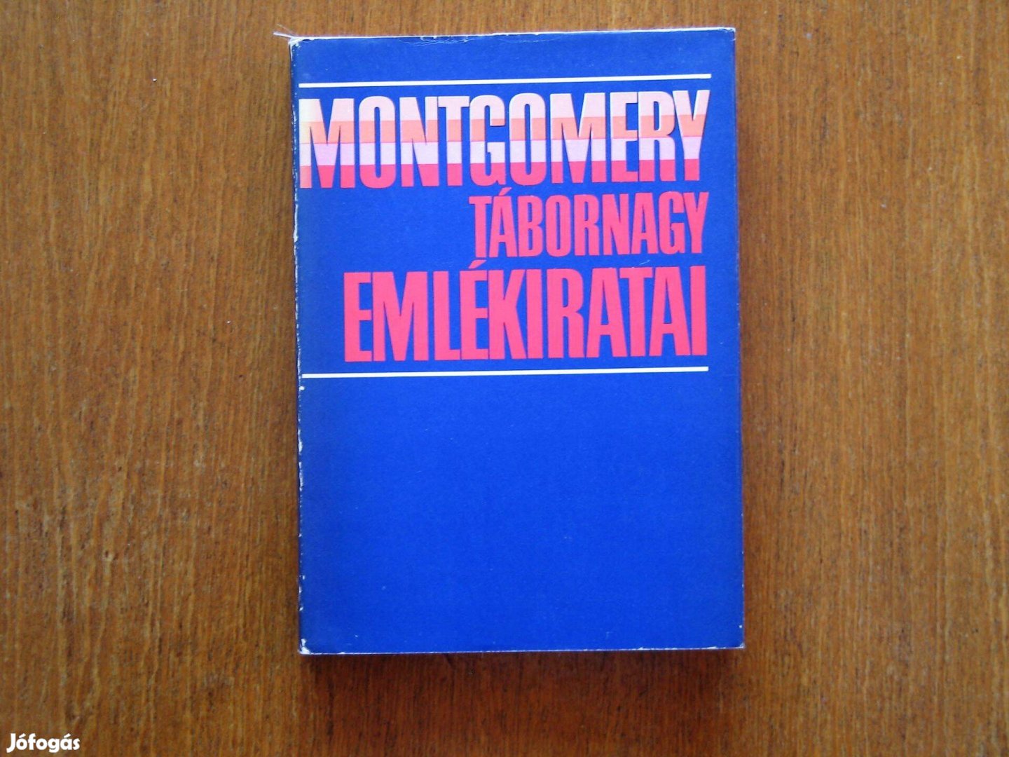 Montgomery tábornagy emlékiratai II. világháború