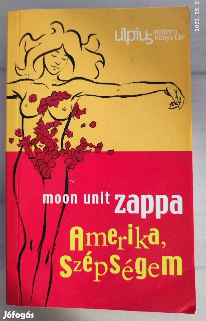 Moon Unit Zappa: Amerika, szépségem c. könyv eladó Békéscsabán