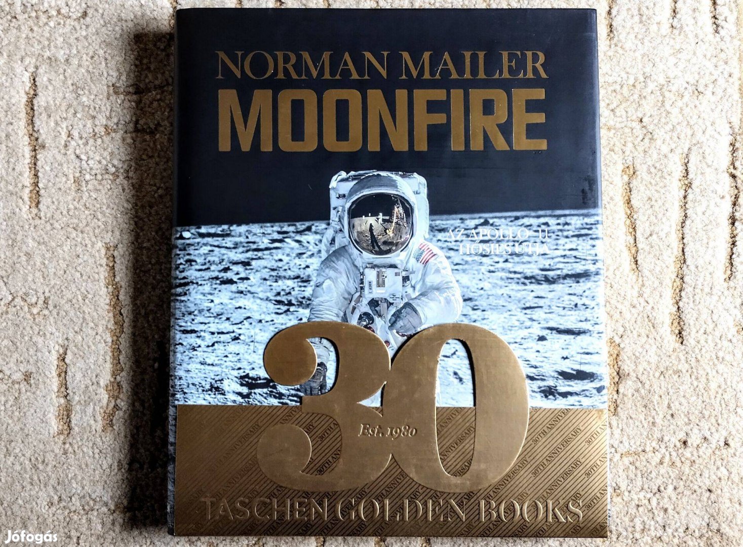 Moonfire - Norman Mailer - Az Apollo-11 hősies útja -