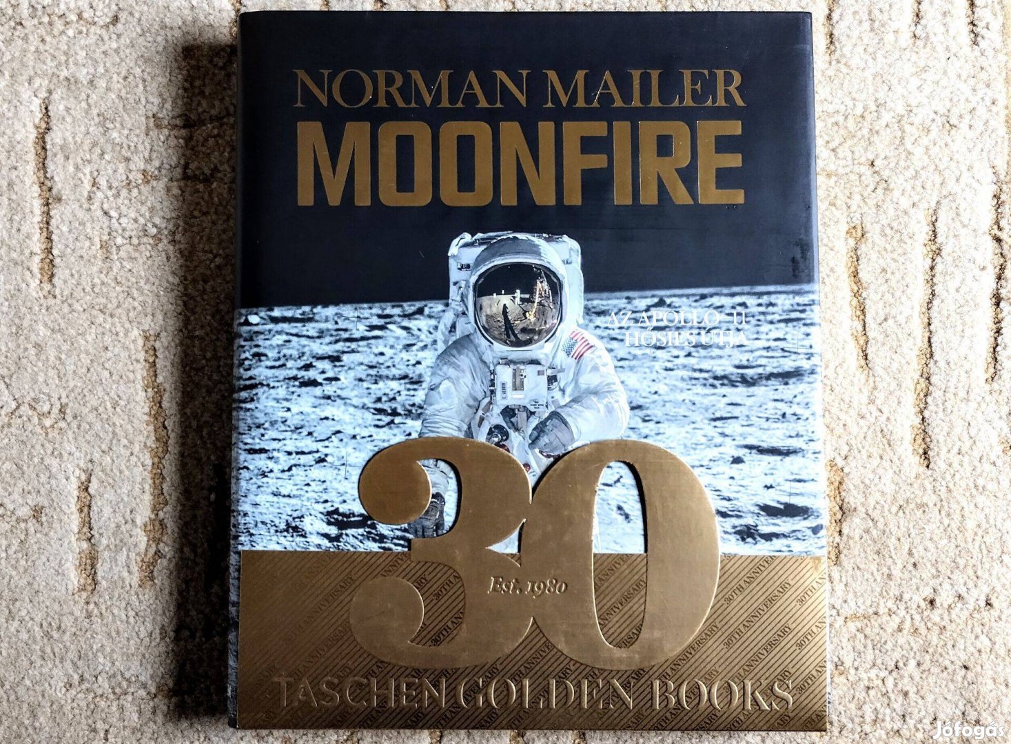 Moonfire - Norman Mailer - Az Apollo-11 hősies útja - Taschen, magyar