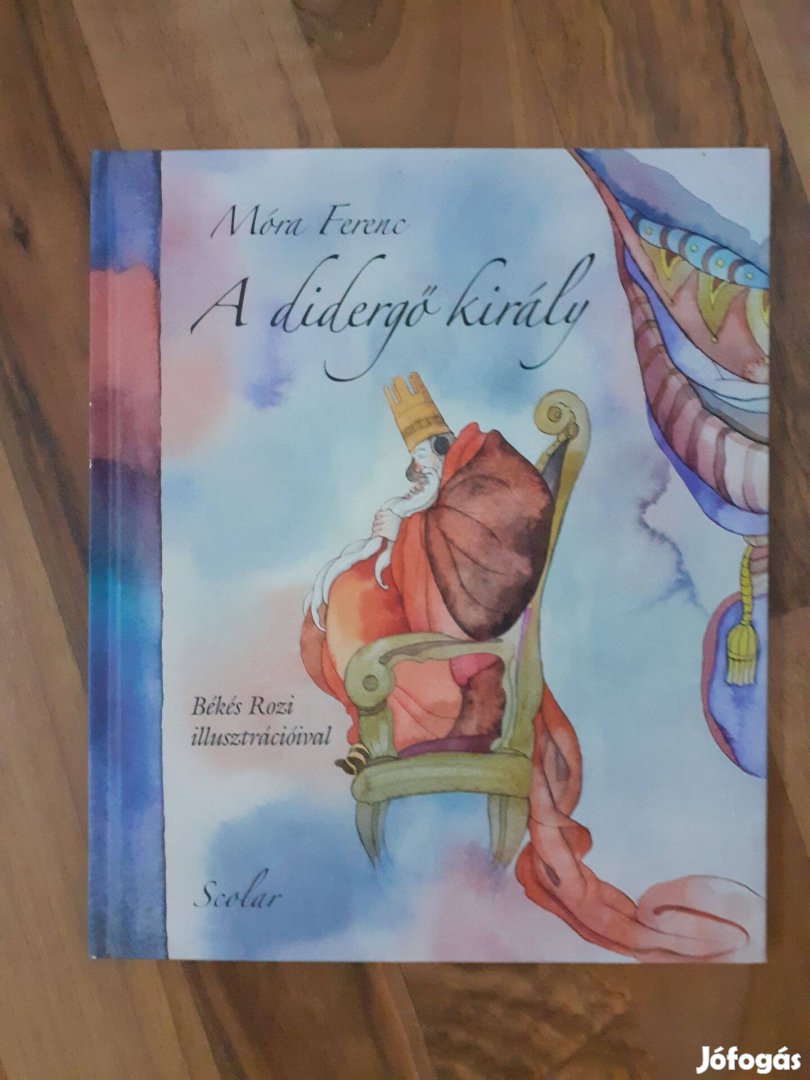 Móra Ferenc A didergő király