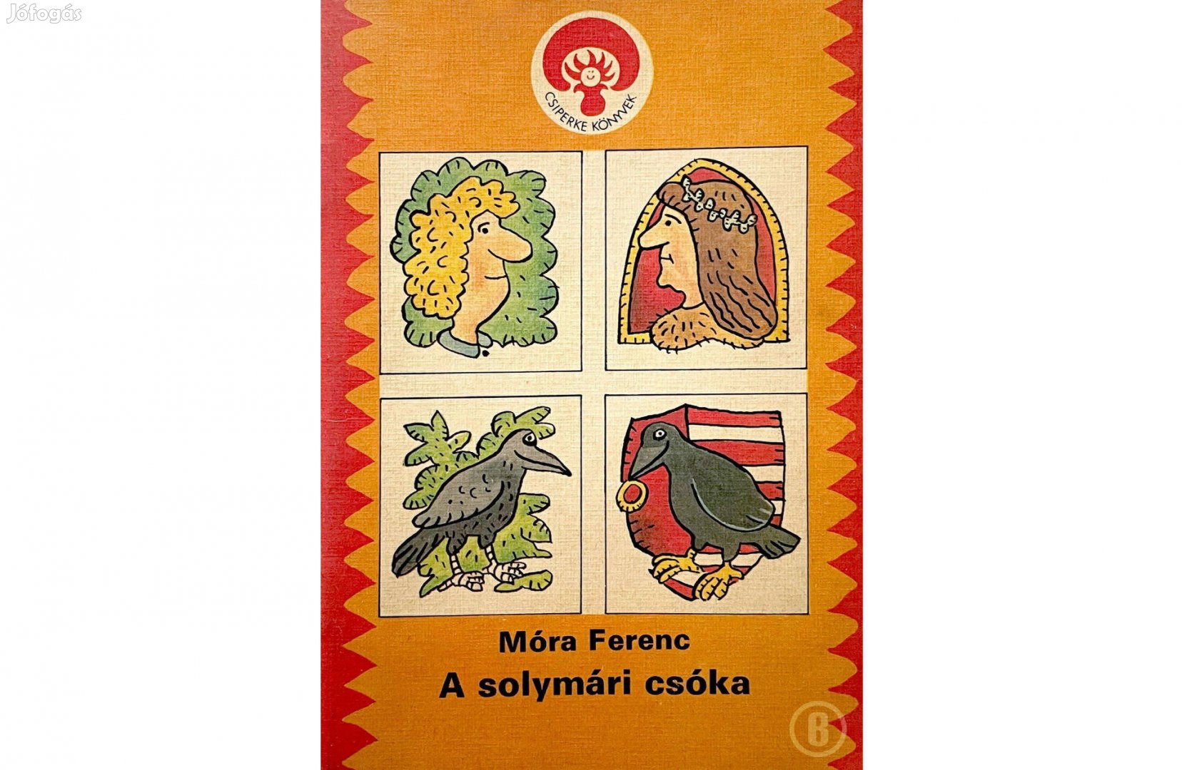 Móra Ferenc: A solymári csóka (Csiperke könyvek)