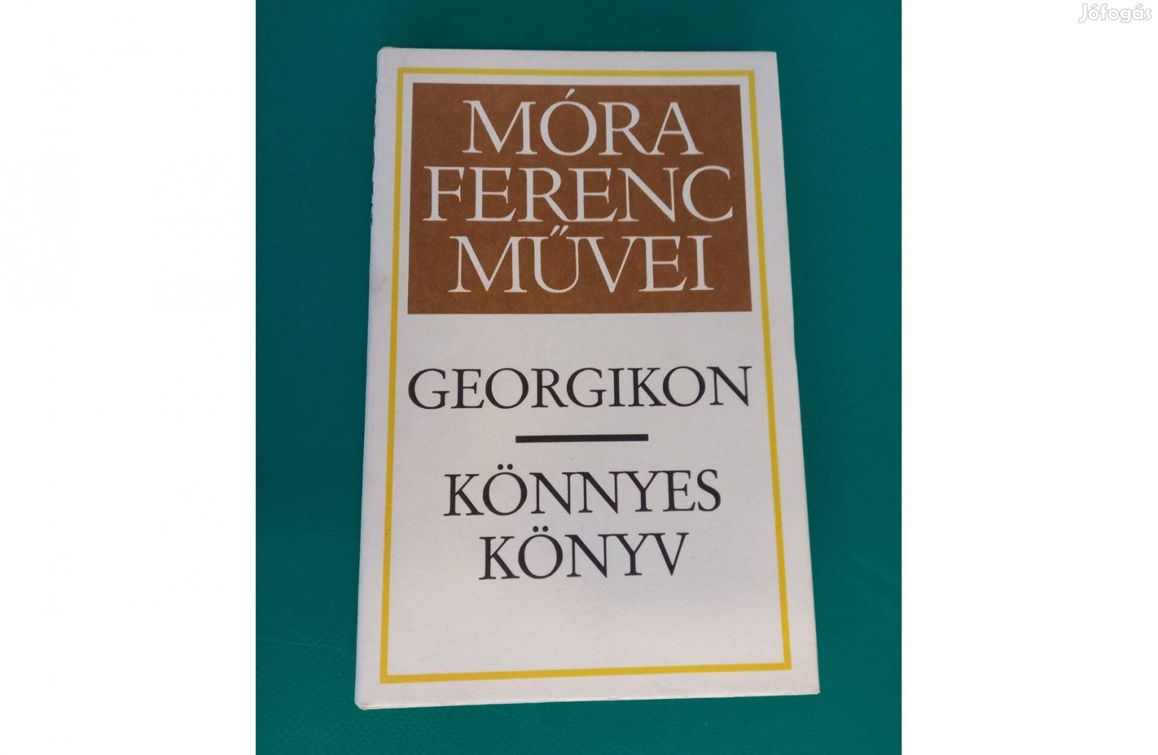 Móra Ferenc: Georgikon - Könnyes könyv