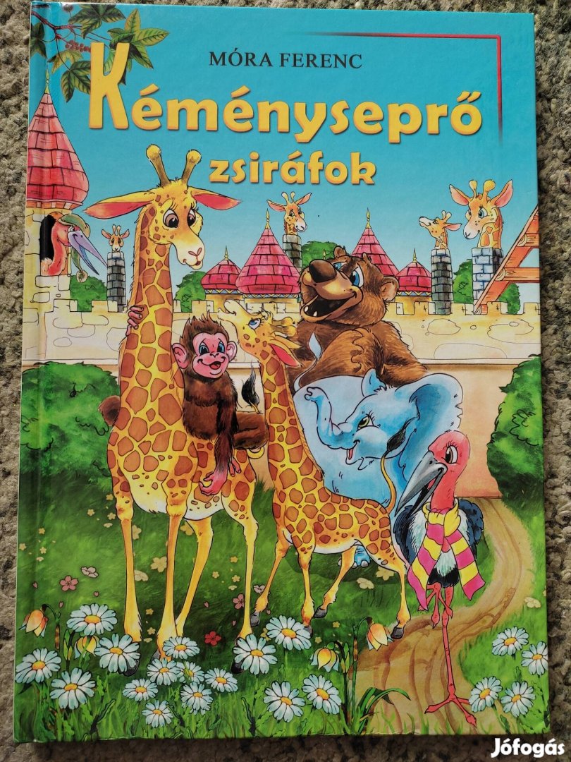Móra Ferenc, Kéményseprő zsiráfok című mesekönyv 