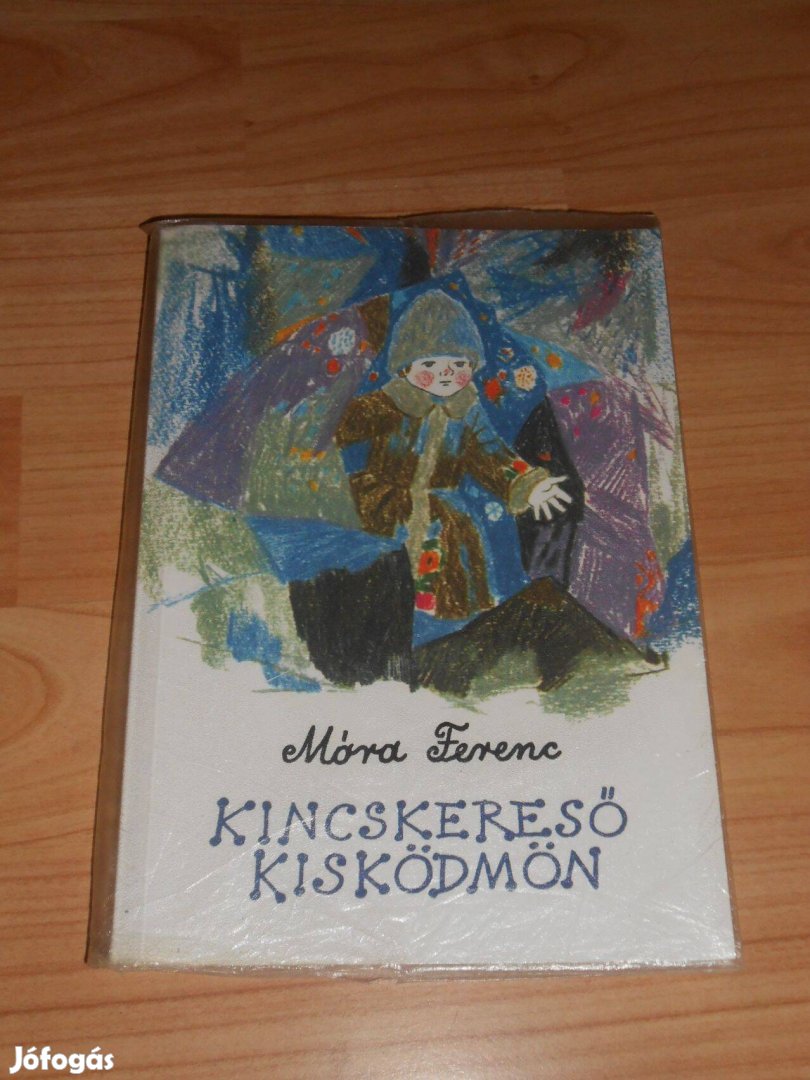 Móra Ferenc: Kincskereső kisködmön