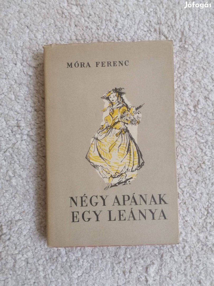 Móra Ferenc: Négy apának egy leánya