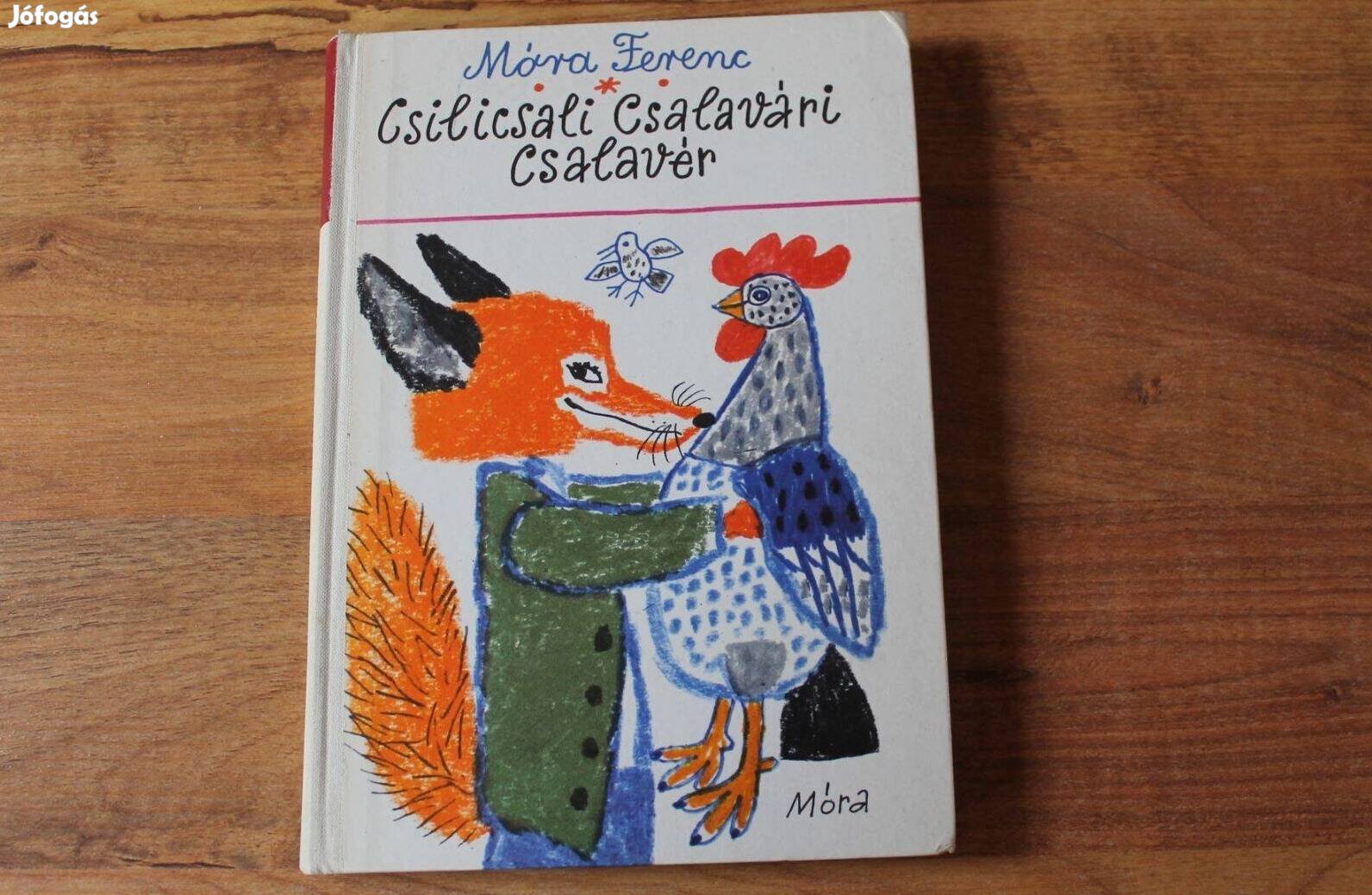 Móra Ferenc - Csilicsali Csalavári Csalavér