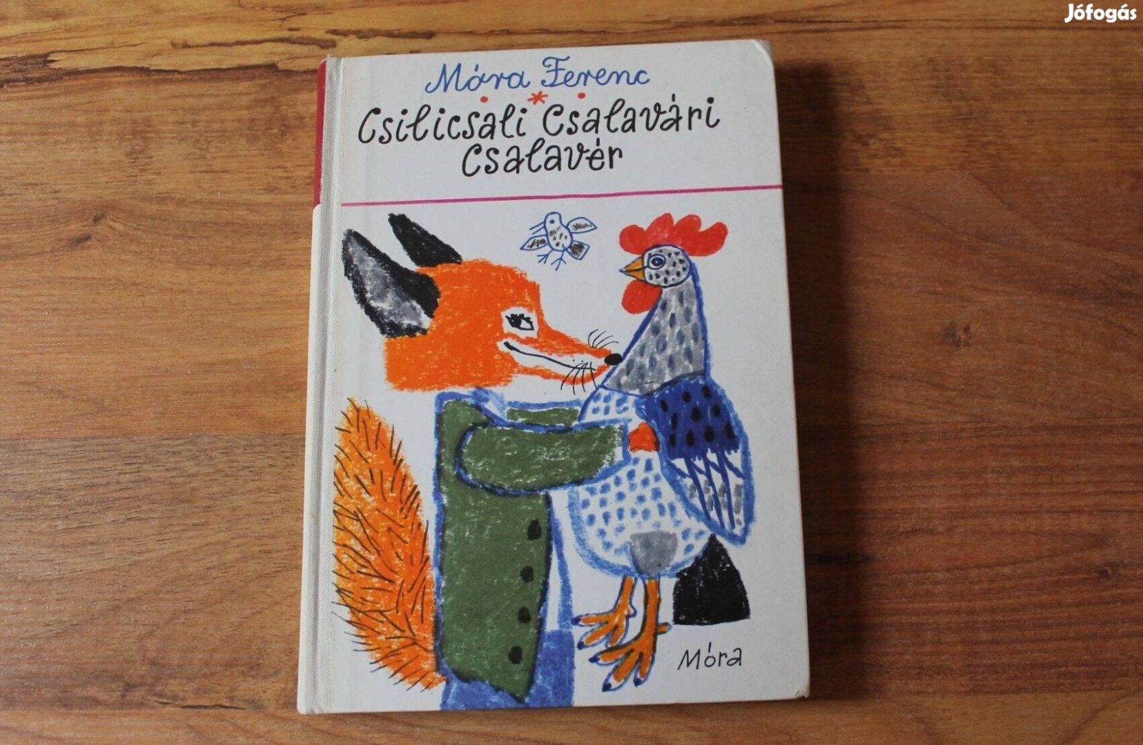 Móra Ferenc - Csilicsali Csalavári Csalavér