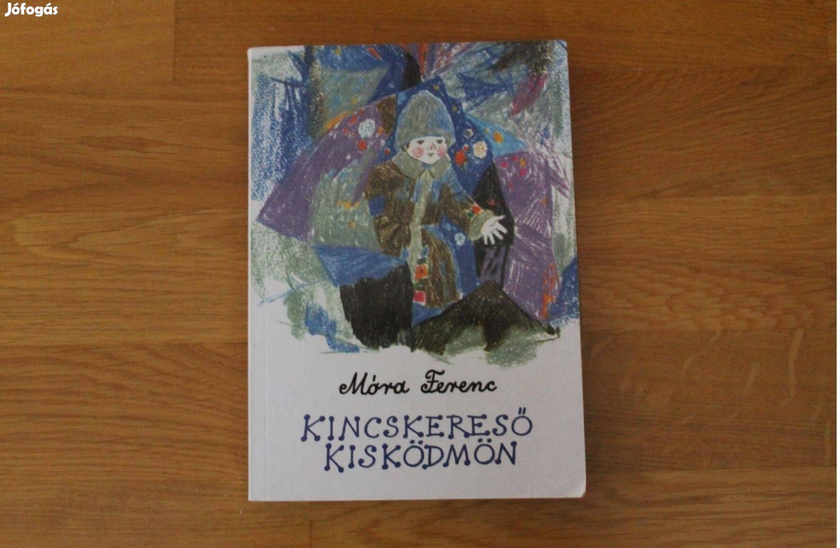 Móra Ferenc - Kincskereső kisködmön