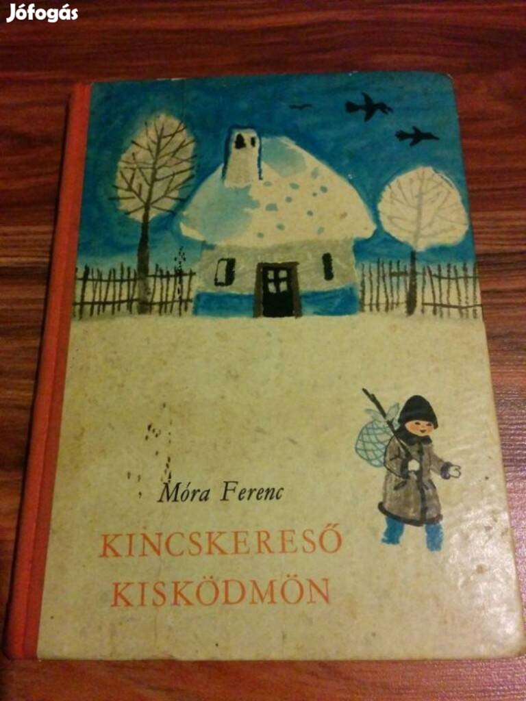 Móra Ferenc - Kincskereső kisködmön