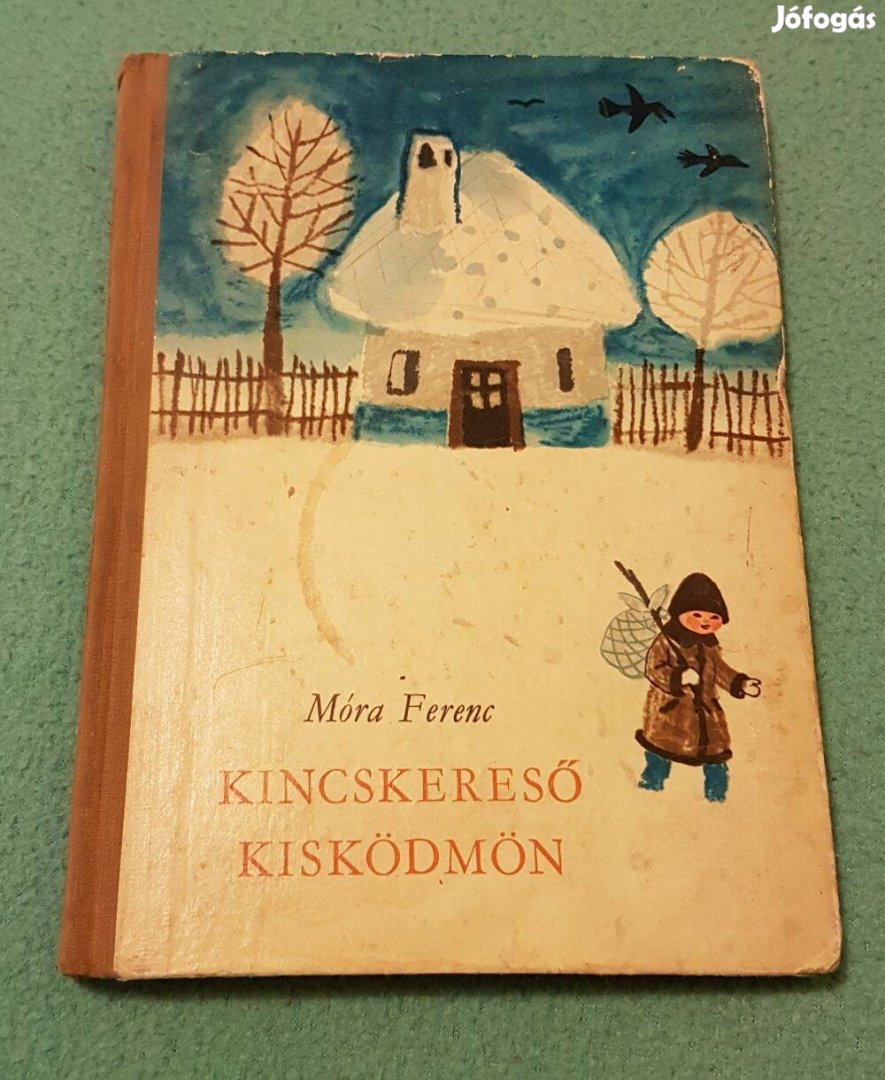 Móra Ferenc - Kincskereső kisködmön könyv