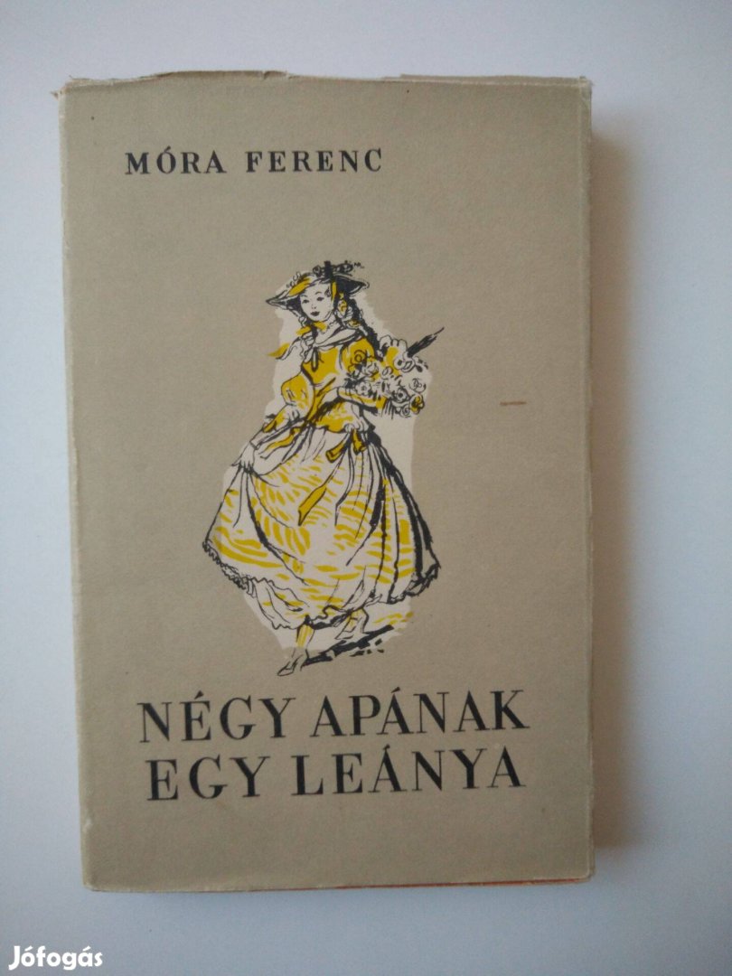 Móra Ferenc - Négy apának egy leánya