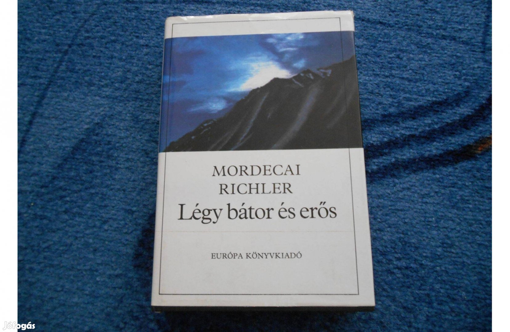 Mordecai Richler: Légy bátor és erős