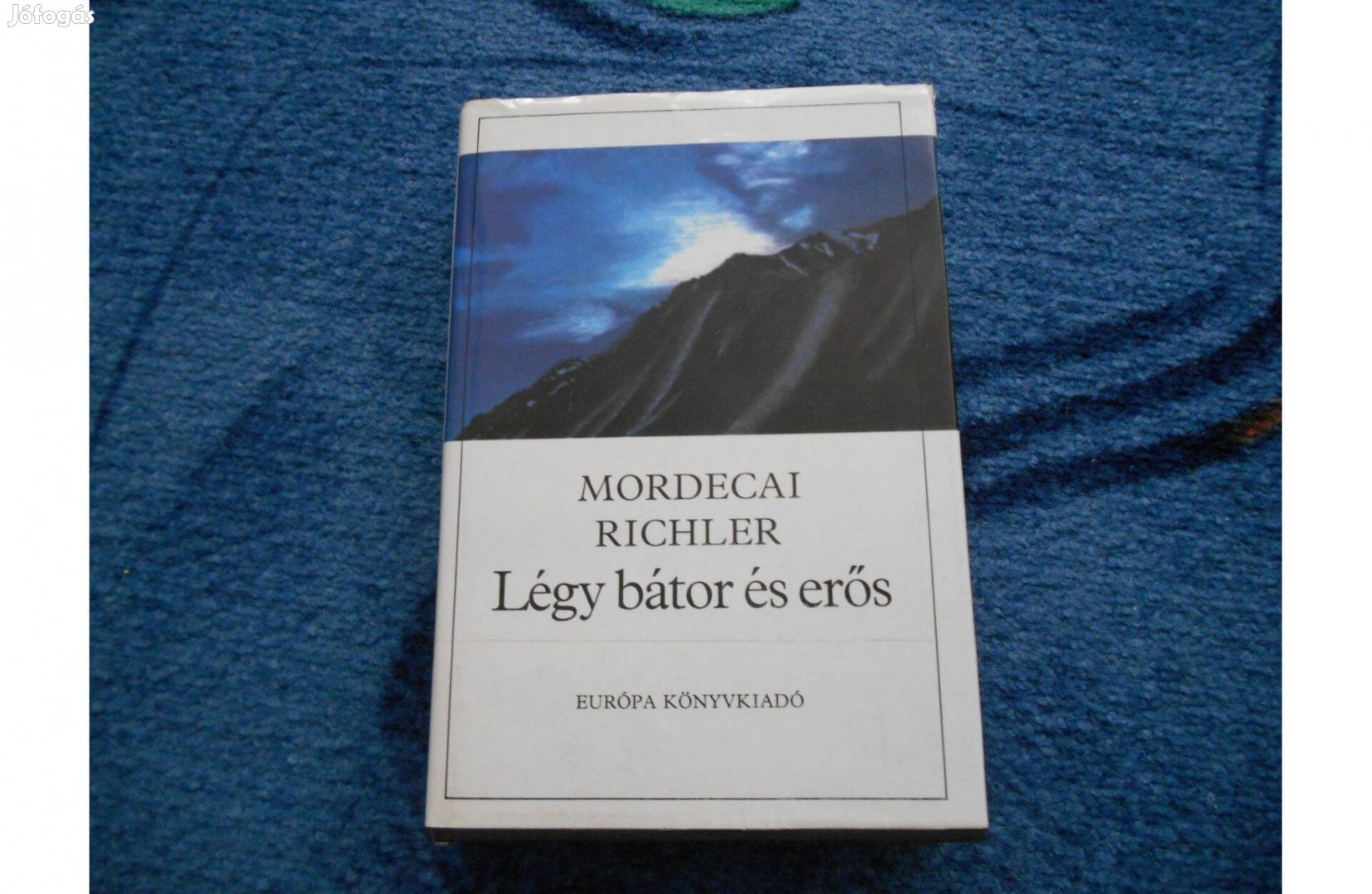 Mordecai Richler: Légy bátor és erős